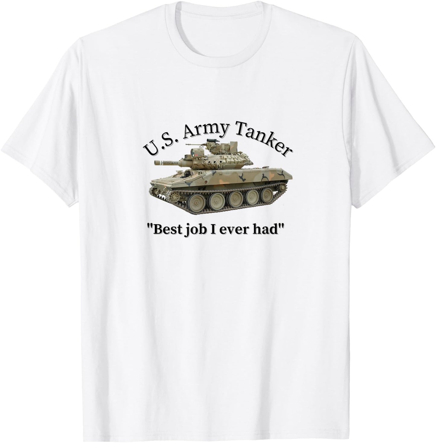 U.S. Army Tanker "Best job I ever had" M551 Sheridan T-Shirt - T-Shirt | White