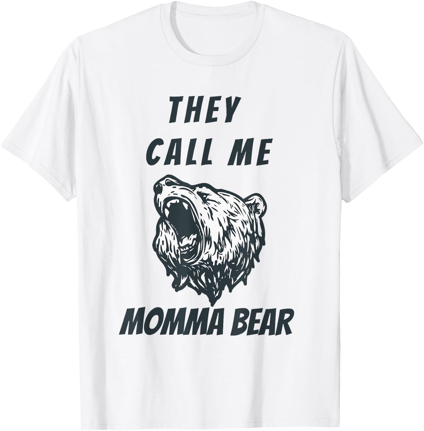 Mother's Day Gift Momma Bear Wife Grandmother Aunt Lady T-Shirt - T-Shirt | White