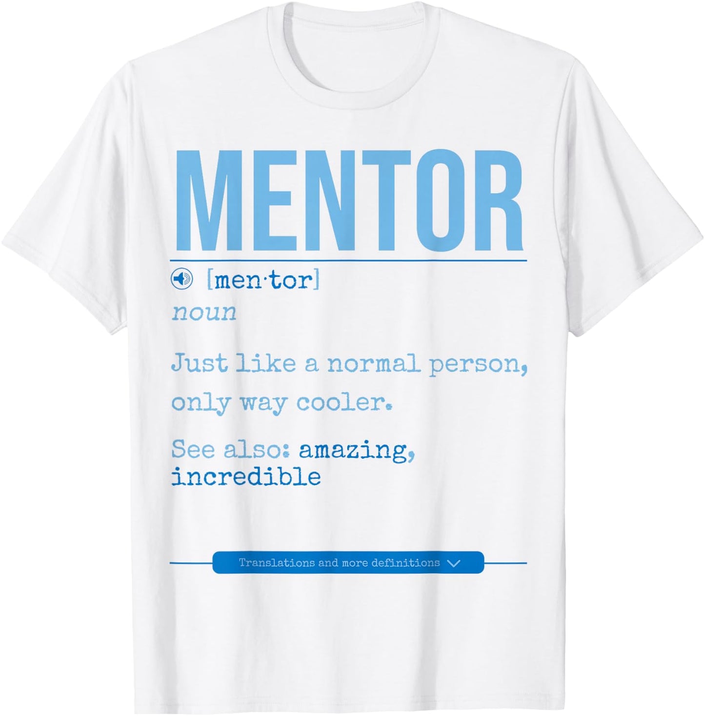 Personal Mentor Best Mentor Ever Mentor Appreciation T-Shirt - T-Shirt | White