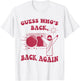 Guess Who's Back Back Again Happy Easter Jesus Christ T-Shirt - T-Shirt | White