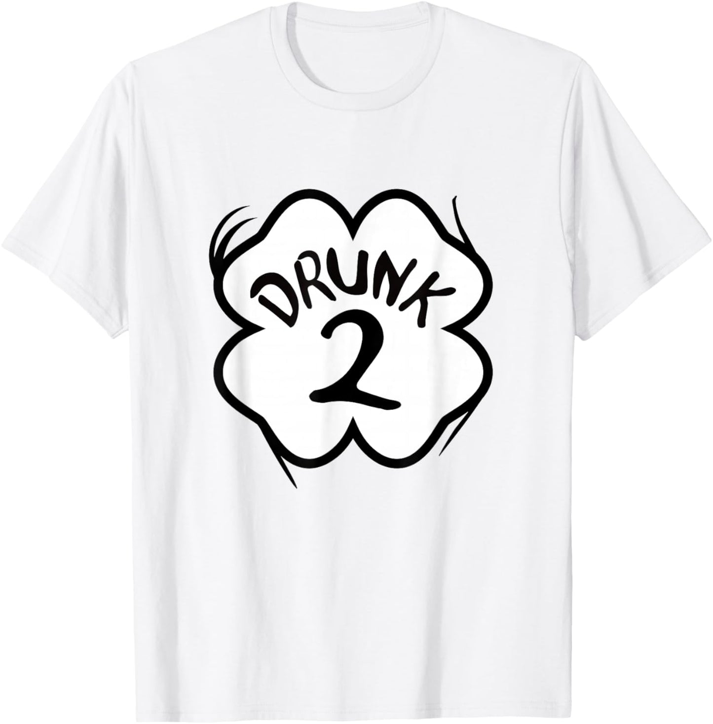 Drunk 2 St Pattys Day Green Drinking Team Group Matching T-Shirt - T-Shirt | White