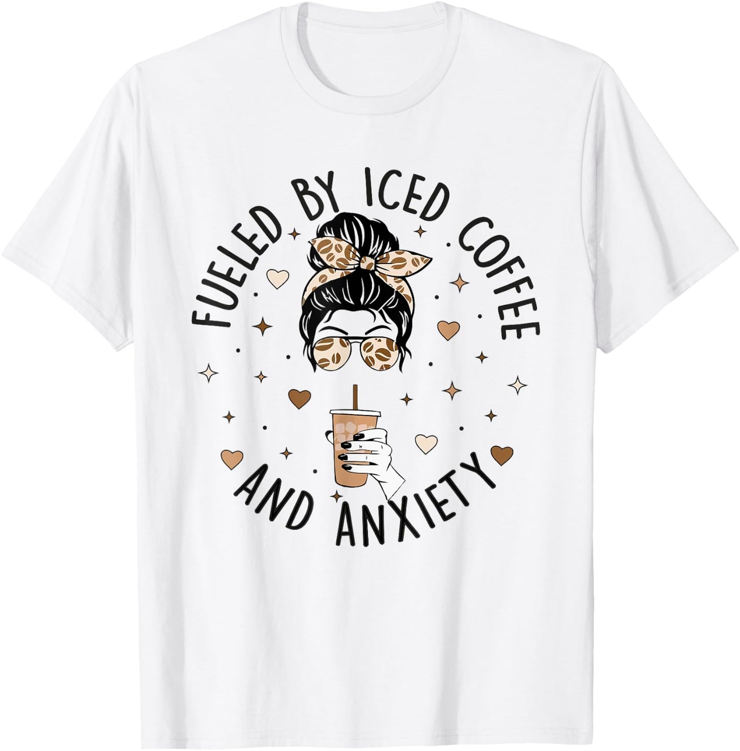 Fueled By Iced Coffee and Anxiety Funny Coffee Lover T-Shirt - T-Shirt | White