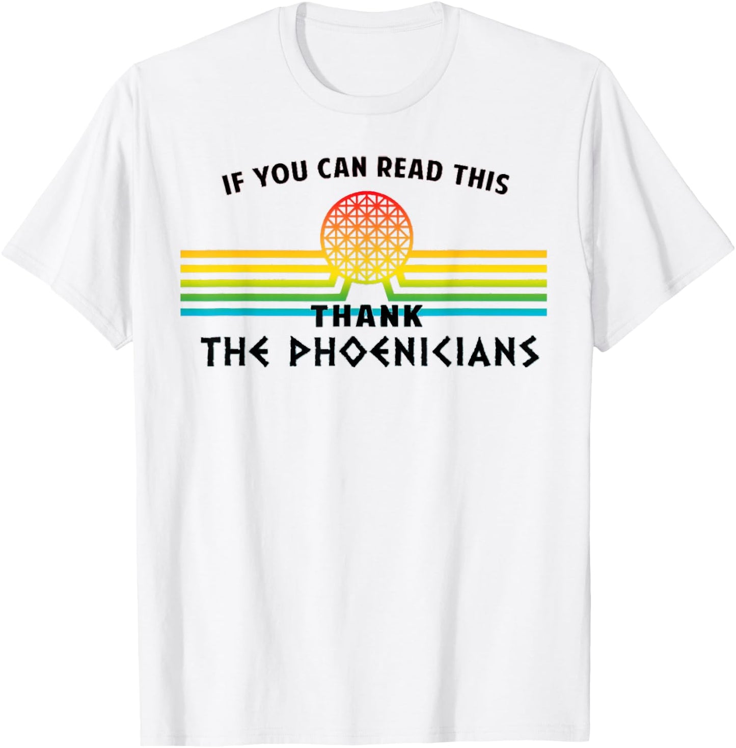 Funny If You Can Read This Thank Phoenicians Reading T-Shirt - T-Shirt | White