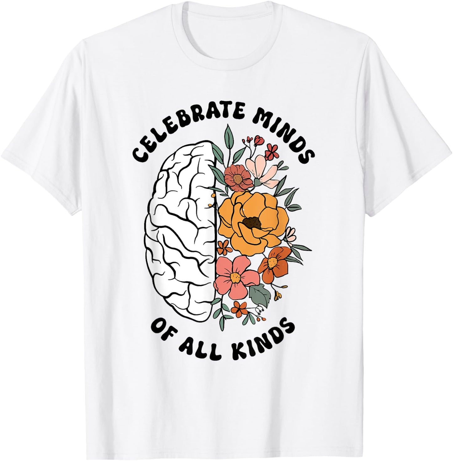 Autism Awareness Celebrate Minds Of All Kinds Floral Teacher Women Kids T-Shirt - T-Shirt | White
