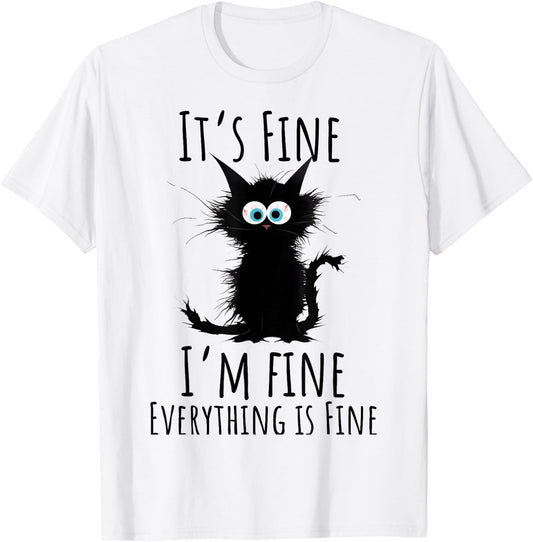 It's Fine I'm Fine Everything is Fine Sarcasm Black Cat Men Women Kids T-Shirt - T-Shirt | White