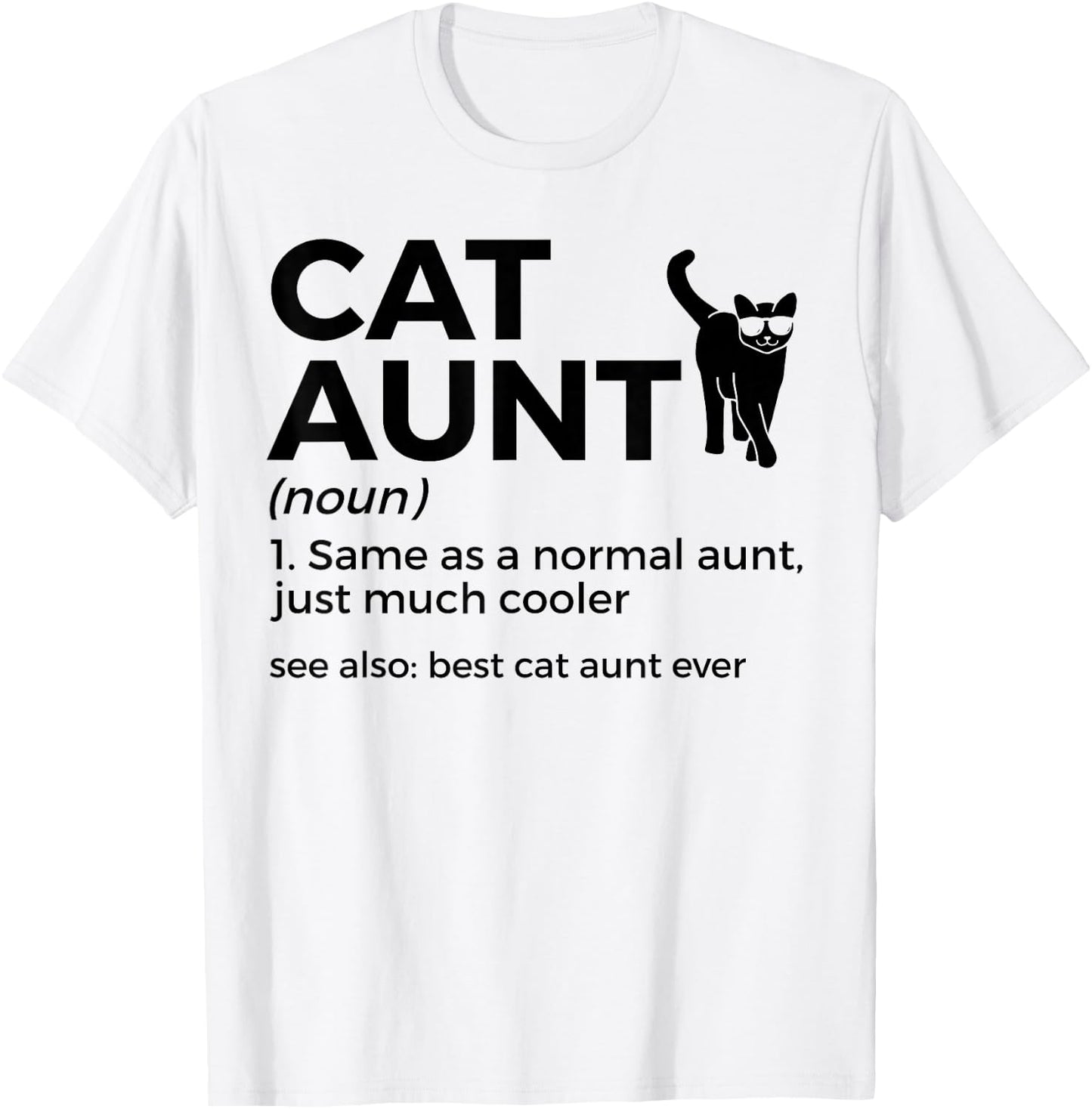 Cat Aunt Definition Best Cat Aunt Ever Funny Cat Lover T-Shirt - T-Shirt | White