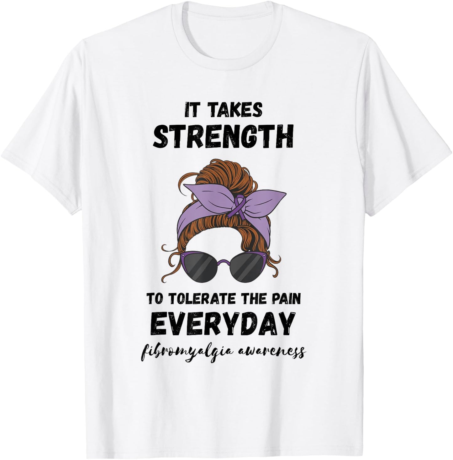 Pain Tolerance Fibromyalgia Warrior Fibro Warrior It Takes Strength - Women's Adults - Blue - Small - Short Sleeve - - Graphic Modern - Fibromyalgia Awareness T-Shirt - T-Shirt | White