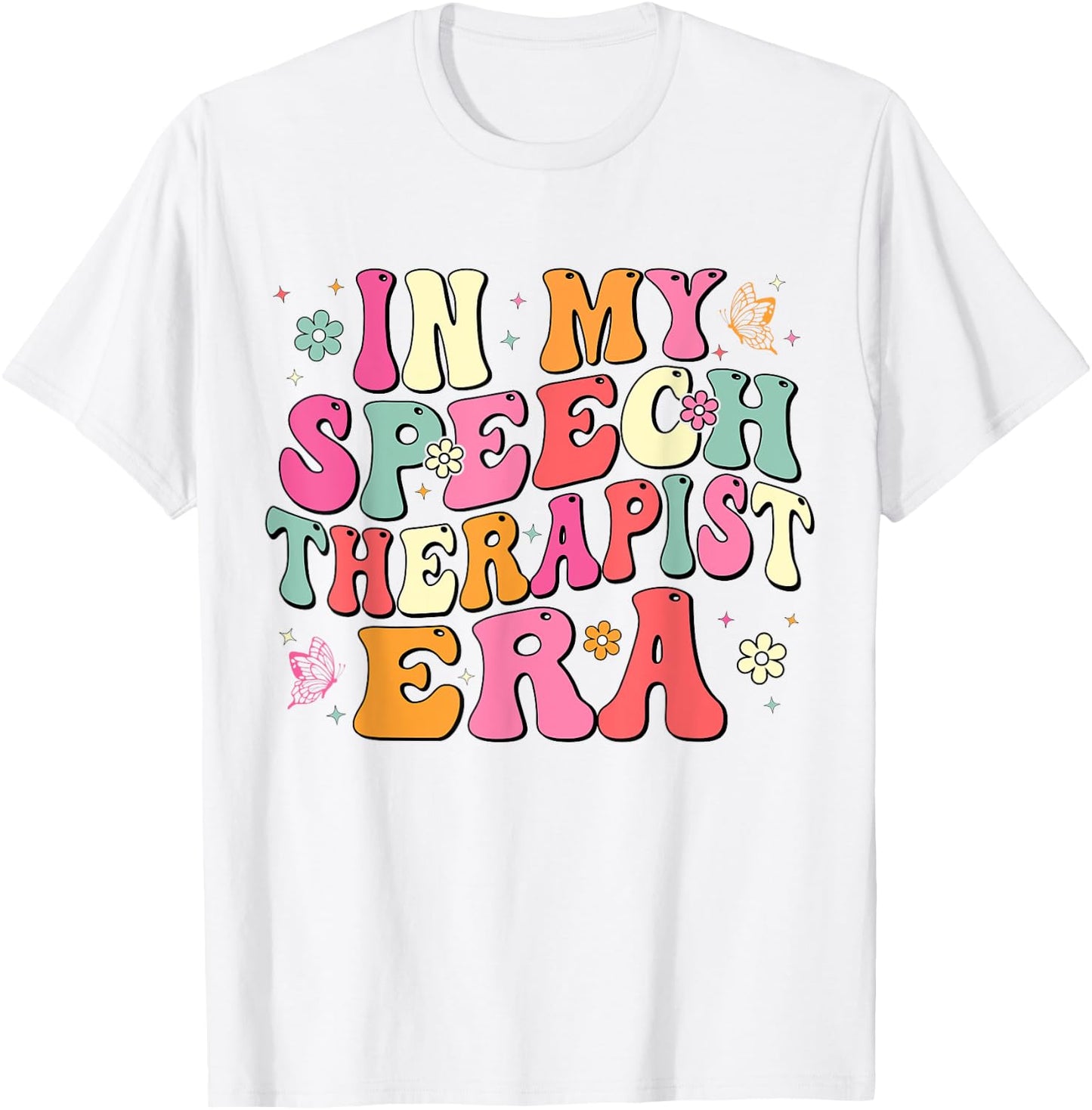 In My Speech therapist Era SLP Speech Language Pathologist T-Shirt - T-Shirt | White