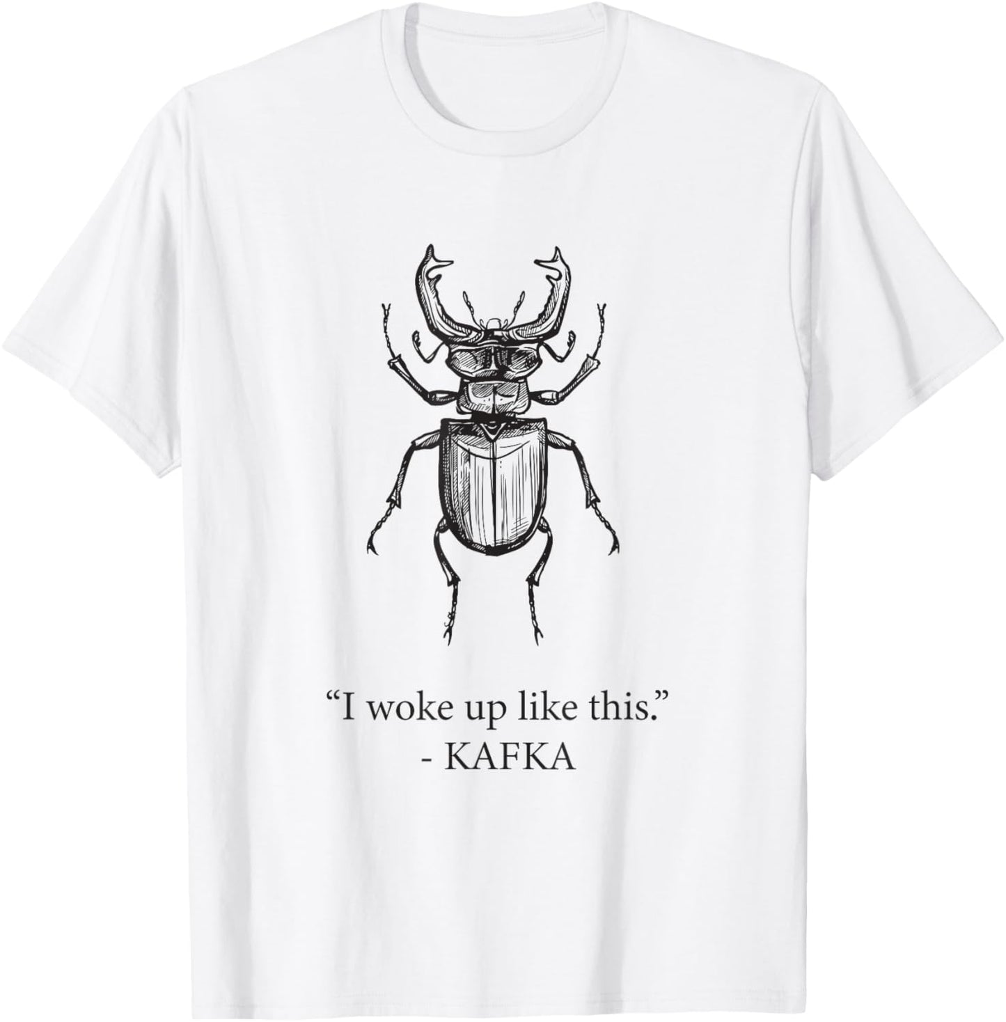 I woke up like this - Kafka T-Shirt - T-Shirt | White