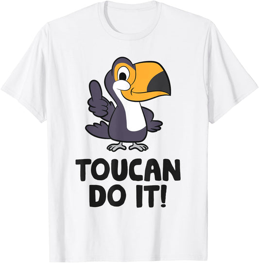 Toucan Do It Funny Toucan Bird T-Shirt - T-Shirt | White