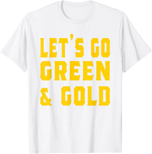 Let's Go Green & Gold Vintage Game Day Team Favorite Colors T-Shirt - T-Shirt | White