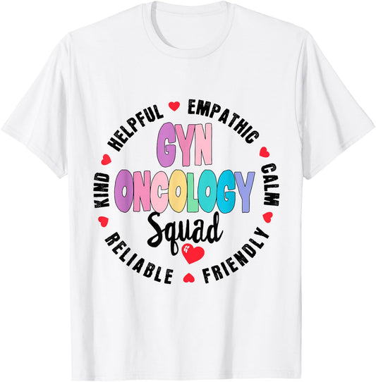 GYN Oncology Squad Nurse GYN ONCO Team Registered Nursing T-Shirt - T-Shirt | White
