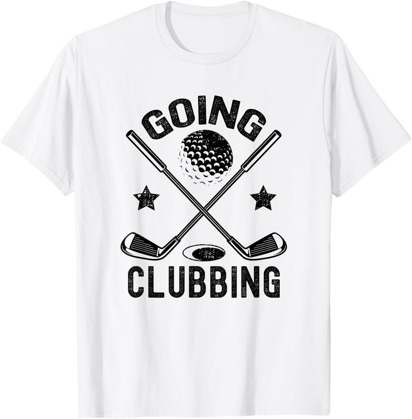 Going Clubbing Funny Men Women Golfer Golf Player Golfing T-Shirt - T-Shirt | White