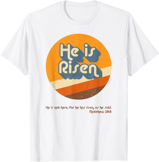 He Is Risen Easter Resurrection Jesus Christian Bible Verse T-Shirt - T-Shirt | White