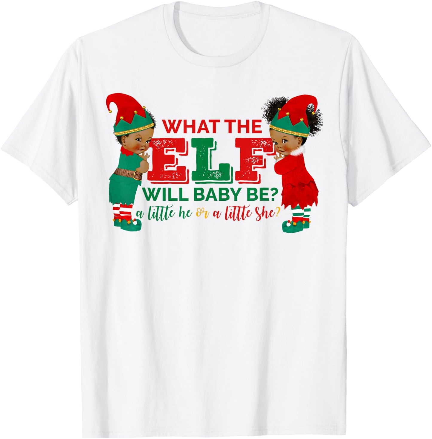 What the Elf Will Baby Be Gender Reveal T-Shirt - T-Shirt | White