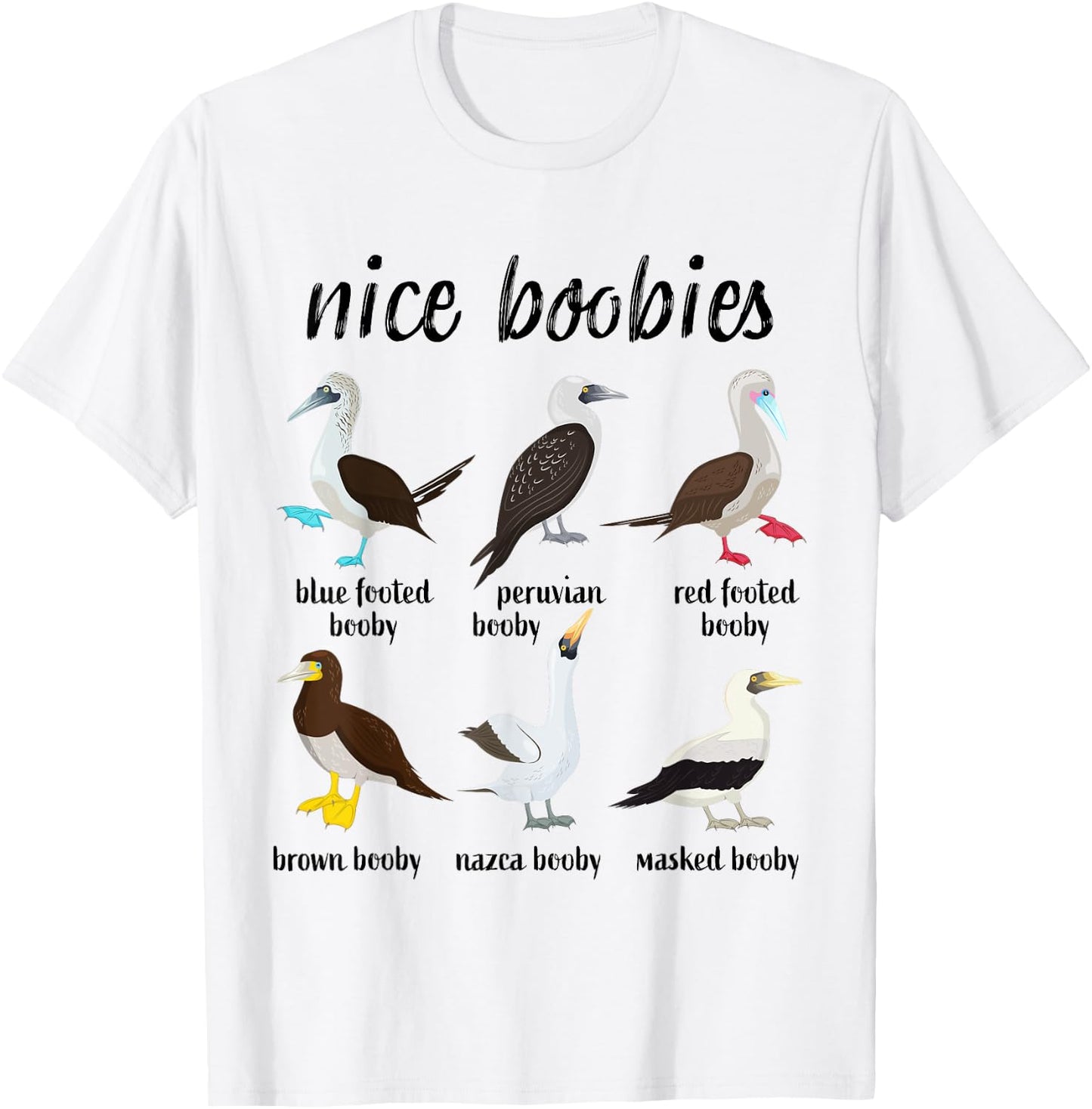 Nice Boobies Funny Booby Birds Birdwatching Ornithology T-Shirt - T-Shirt | White