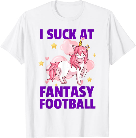 I Suck At Fantasy Football - League Loser Punishment Unicorn T-Shirt - T-Shirt | White