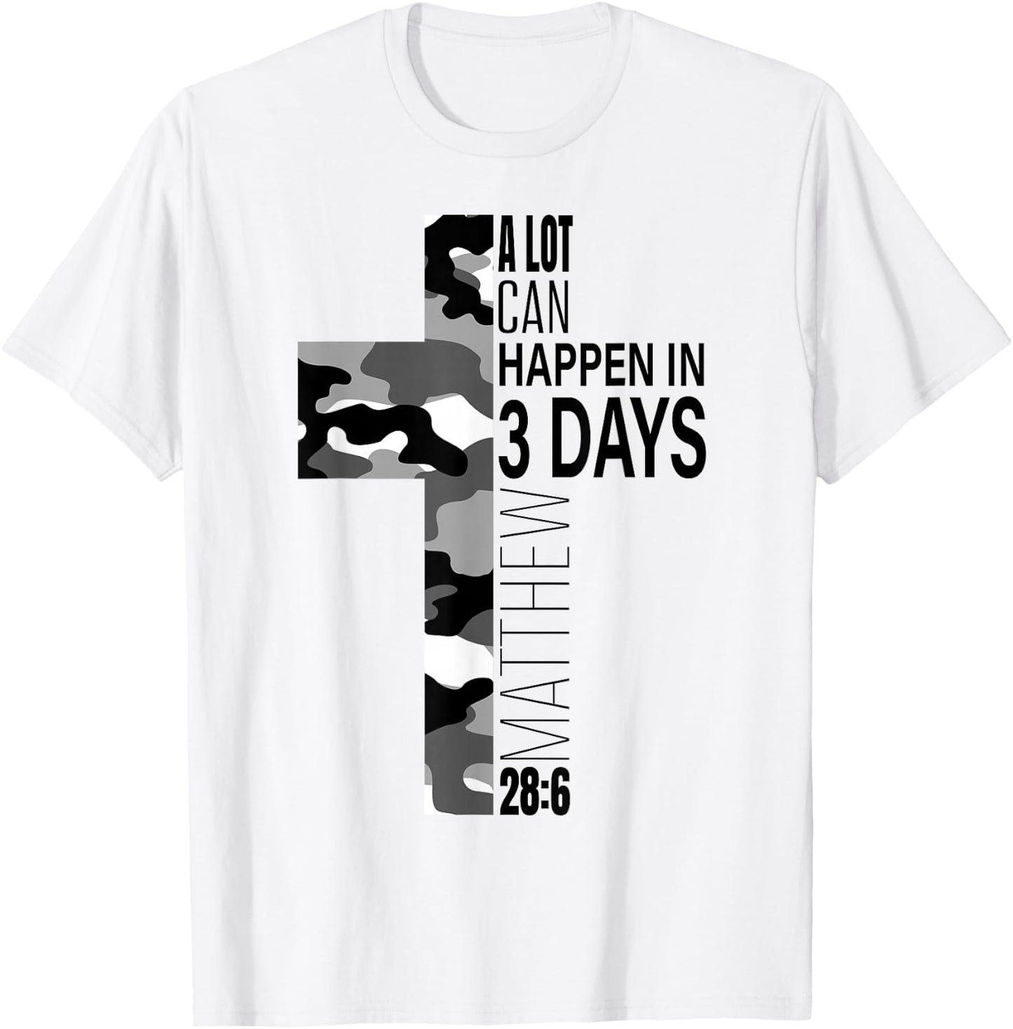 White Camo A Lot Can Happen In 3 Days Christian Easter Cross T-Shirt - T-Shirt | White