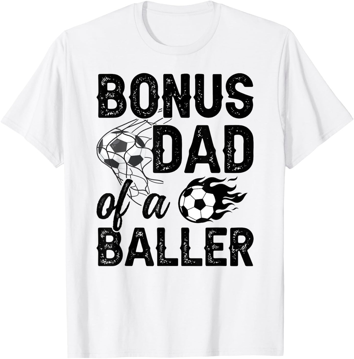 Bonus Dad Of A Baller Soccer Bonus Dad Soccer Step Dad T-Shirt - T-Shirt | White
