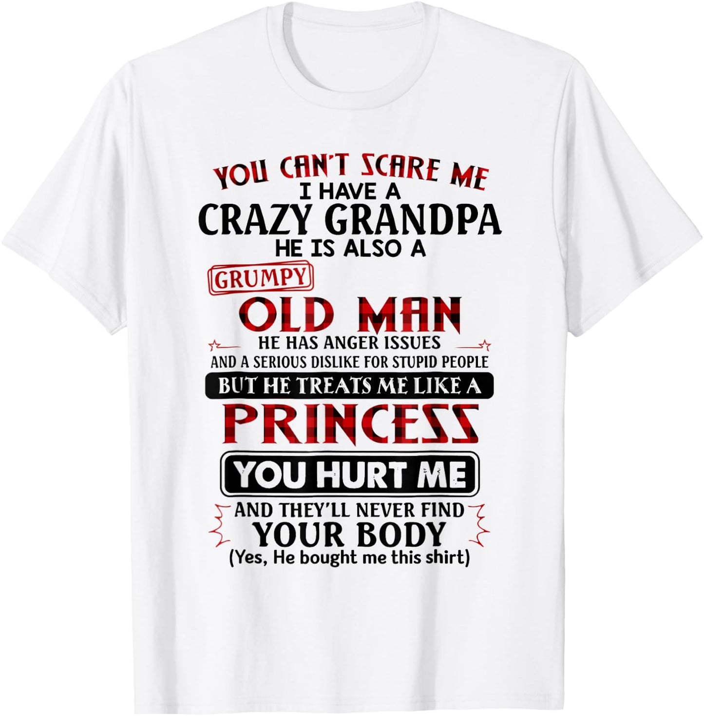 You cannot scare me I have a crazy grandpa T-Shirt - T-Shirt | White