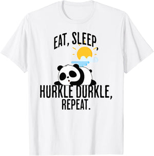 Eat, Sleep, Hurkle Durkle sleepy panda design T-Shirt - T-Shirt | White