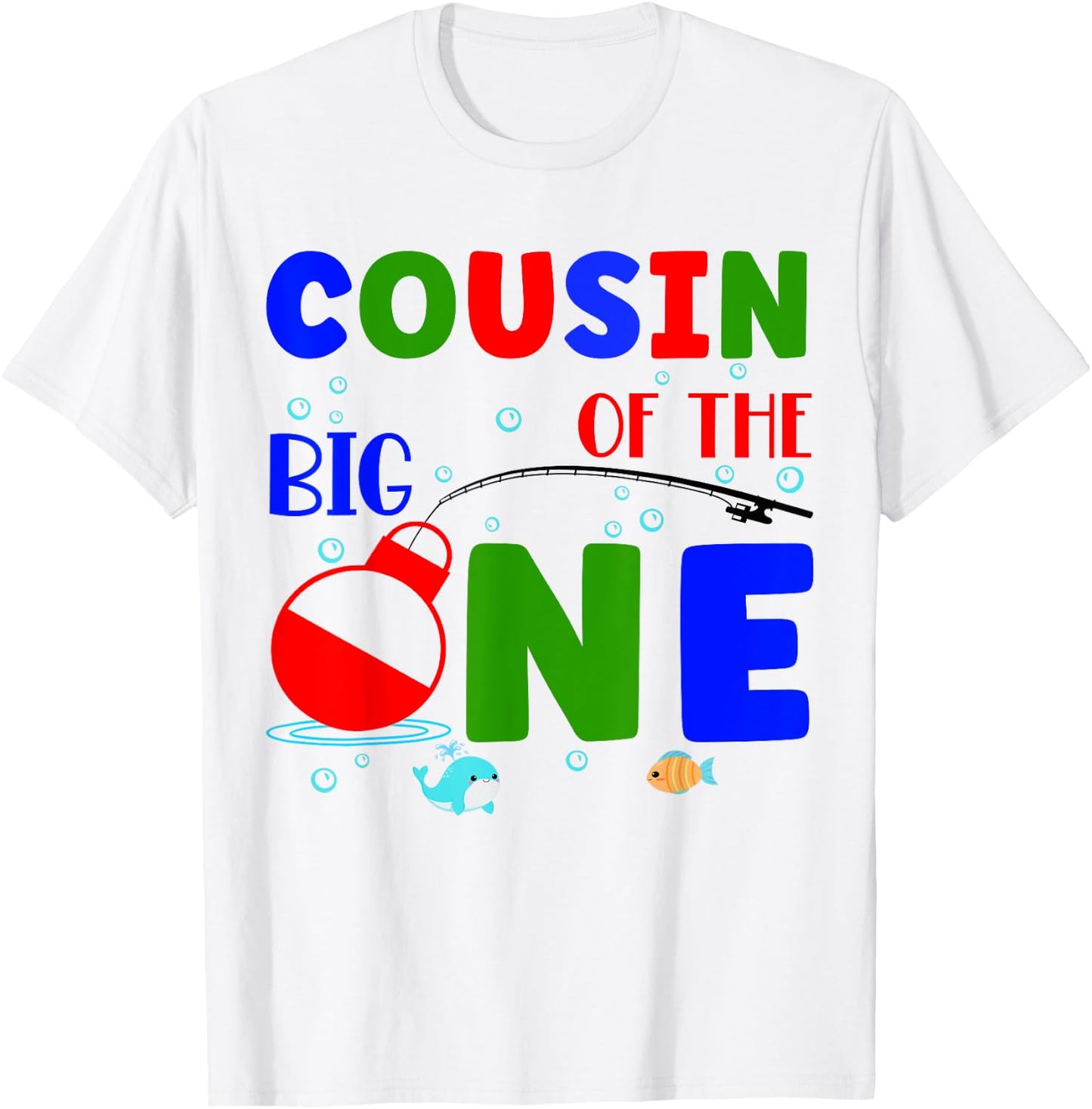Cousin of the Big One 1st Birthday Fishing Matching T-Shirt - T-Shirt | White