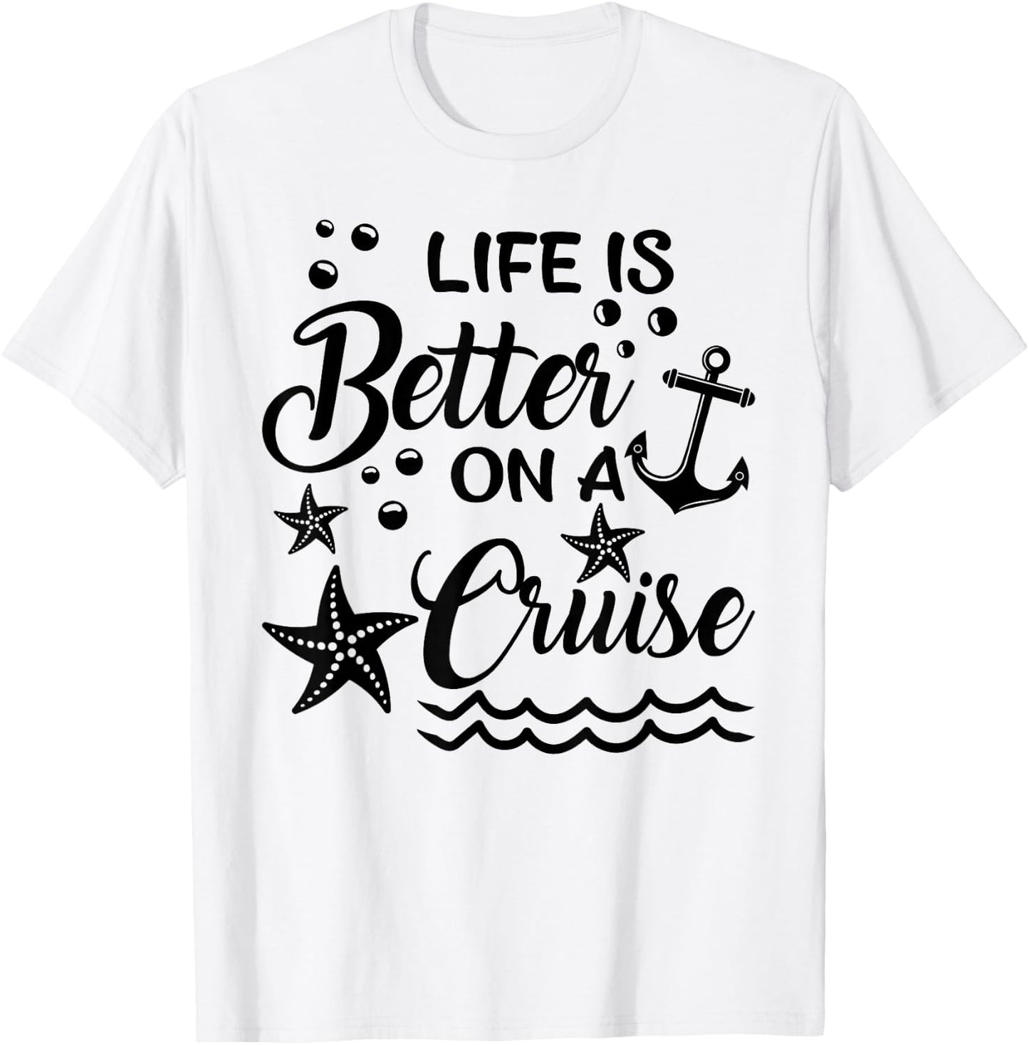 Life Is Better On A Cruise Cruising Lover Cruiser T-Shirt - T-Shirt | White