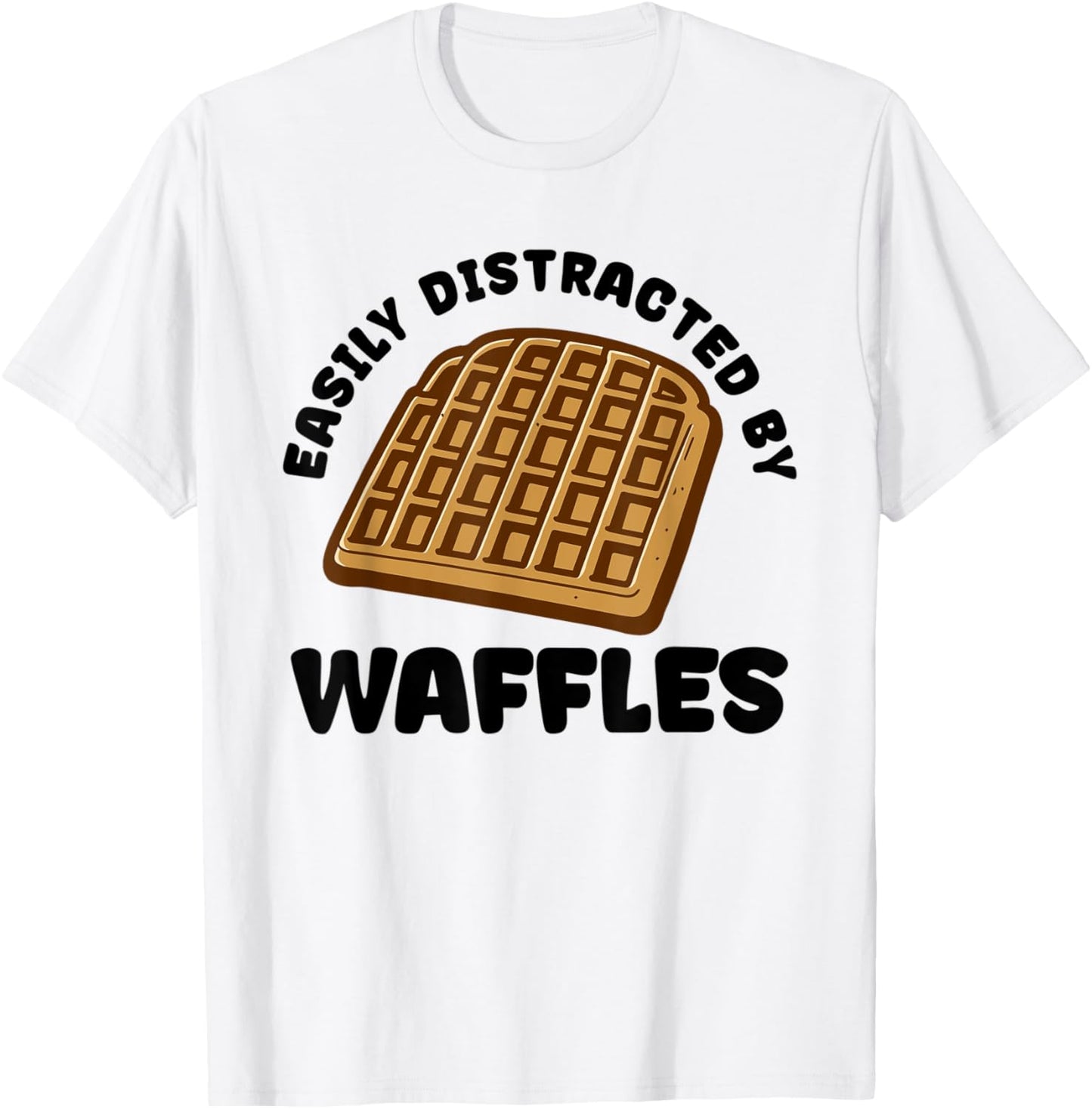 Distracted by Waffles Ironic Waffle Lover T-Shirt - T-Shirt | White
