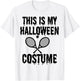 Funny This is My Halloween Costume Tennis Player Men Women T-Shirt - T-Shirt | White