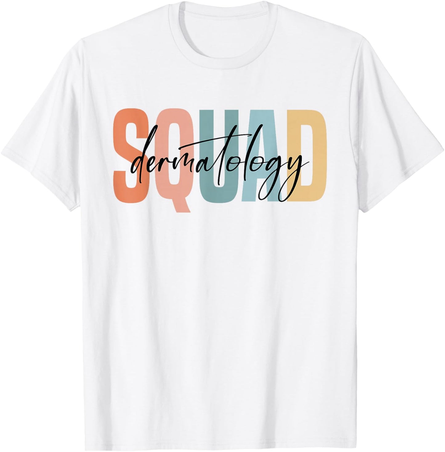 Dermatology Squad Dermatologist Dermatology Nurse T-Shirt - T-Shirt | White