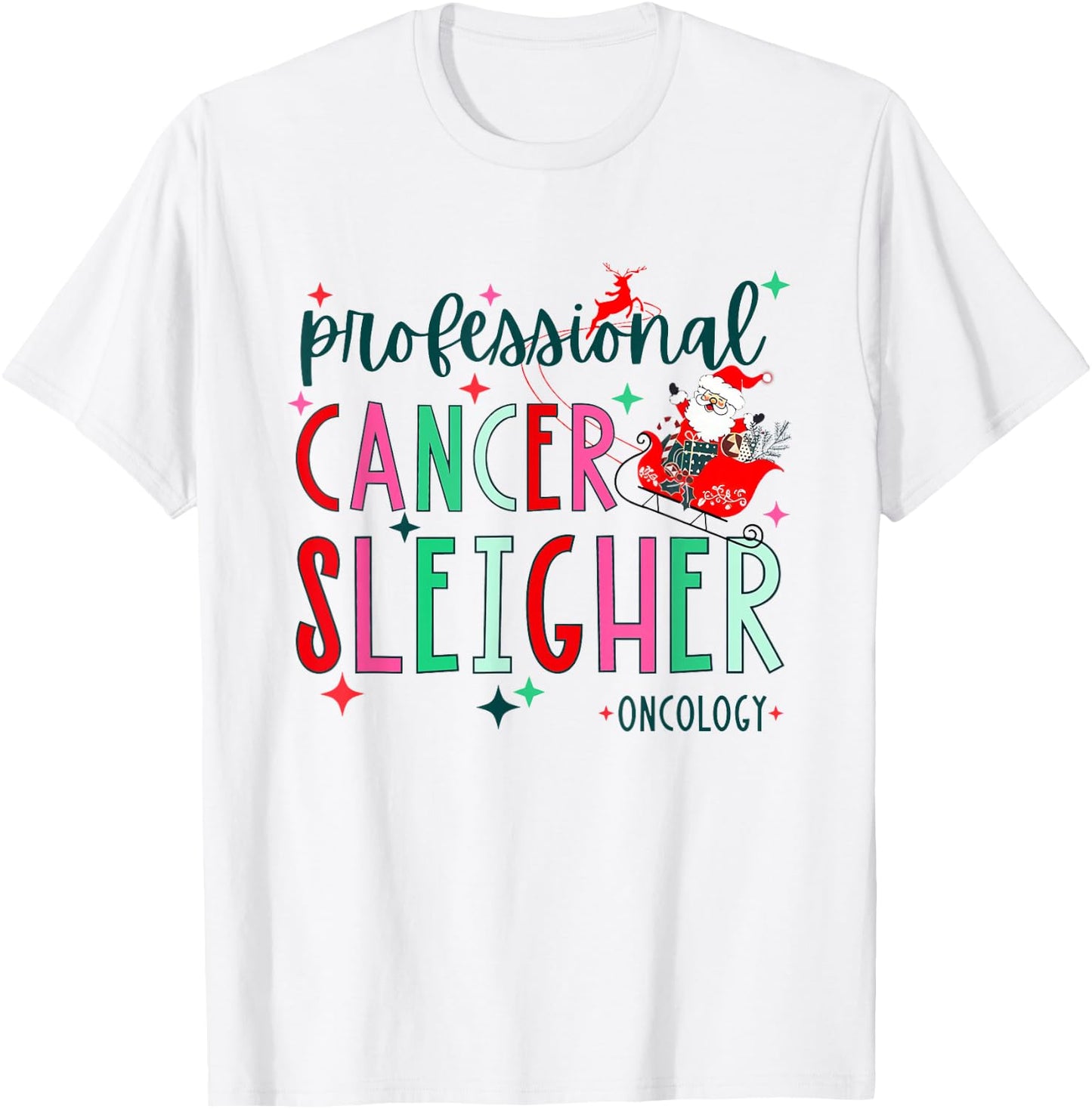 Professional Cancer Sleigher Oncology Chemo Nurse Christmas T-Shirt - T-Shirt | White