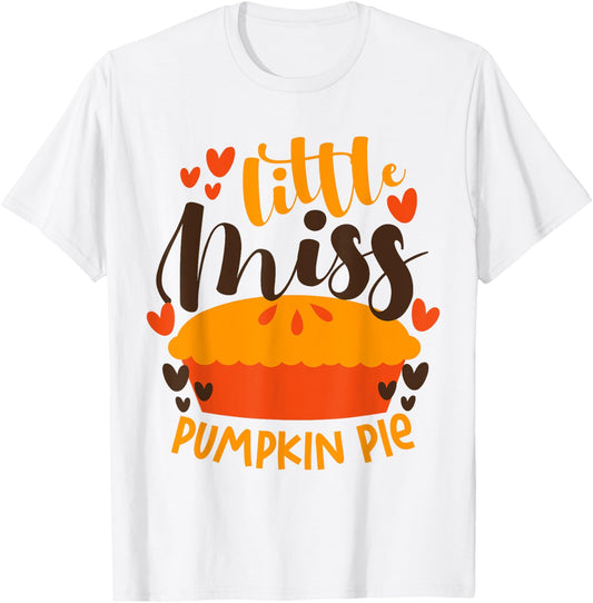 Little Miss Pumpkin Pie Funny Thanksgiving Girls Women Kids T-Shirt - T-Shirt | White