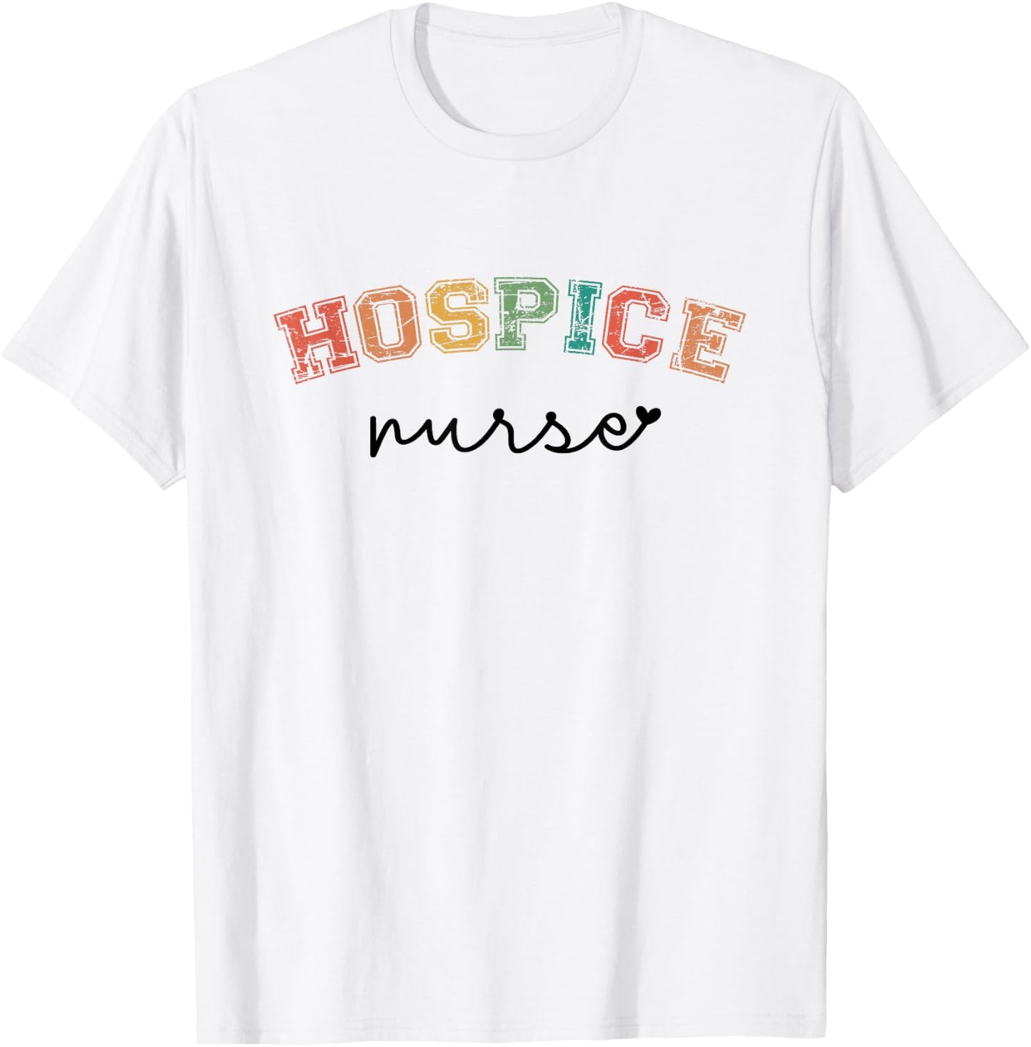 Hospice Nurse Appreciation Hospice Nursing School Graduation T-Shirt - T-Shirt | White