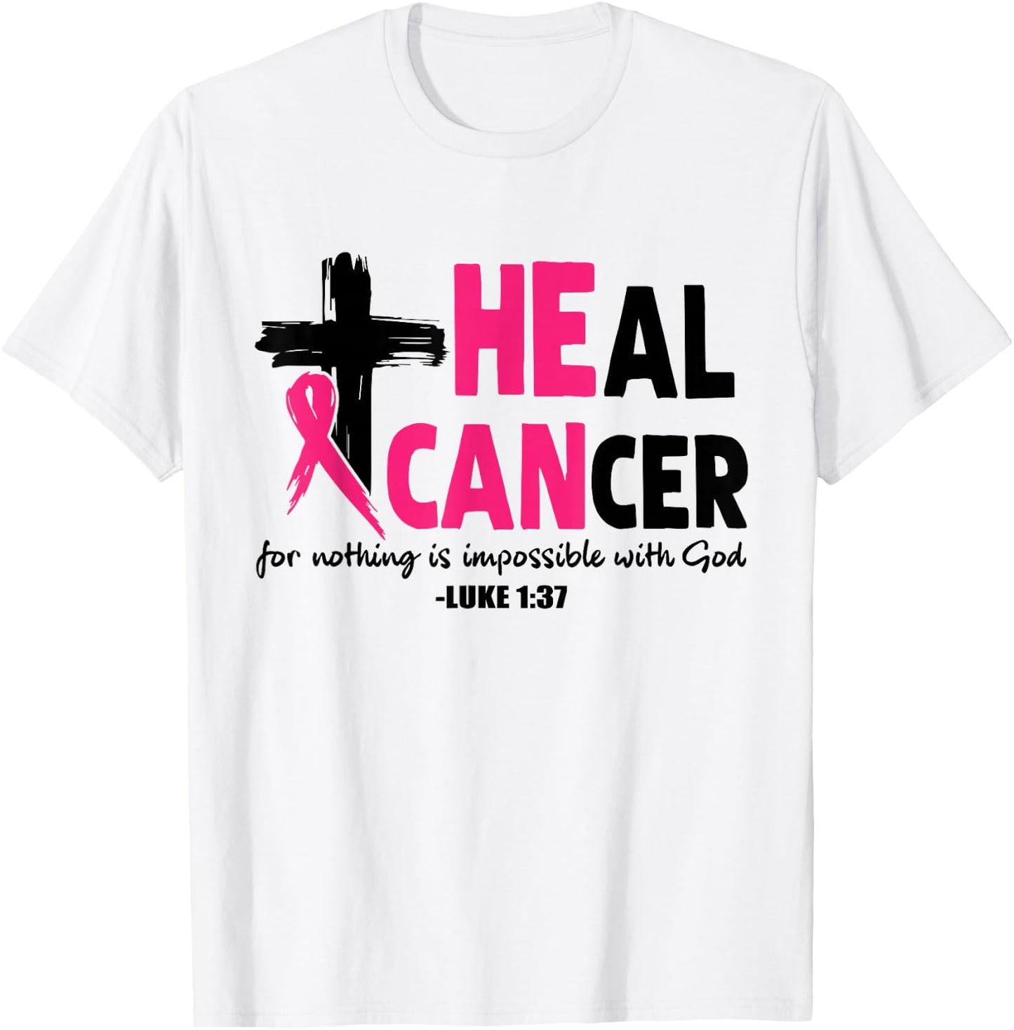 Heal Cancer Believe God Christian Breast Cancer Awareness T-Shirt - T-Shirt | White