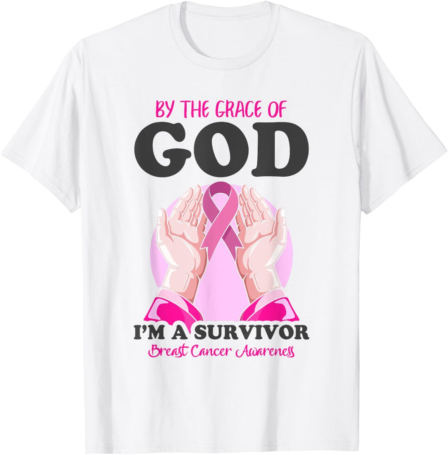 By The Grace God I'm A Survivor Breast Cancer Survivor T-Shirt - T-Shirt | White