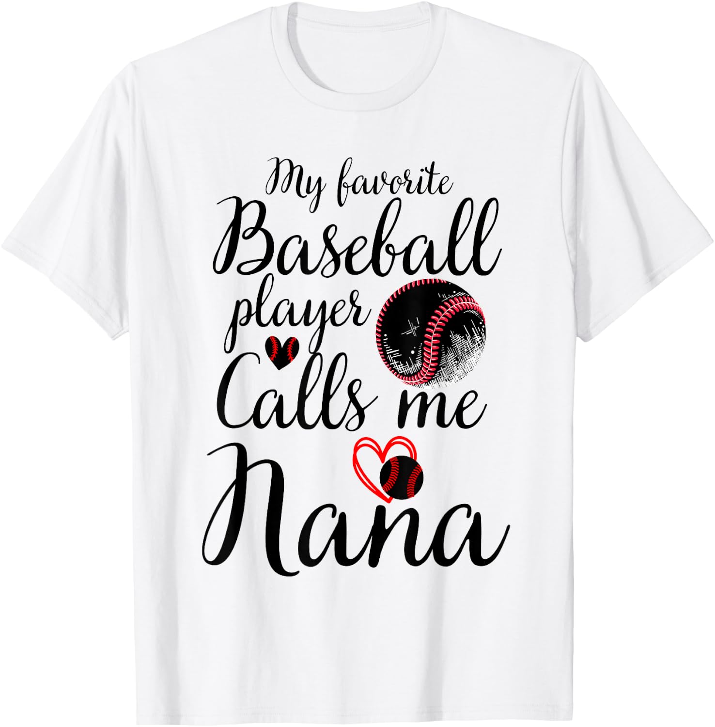 My Favorite Baseball Player Calls Me Nana Cute Nana Baseball T-Shirt - T-Shirt | White