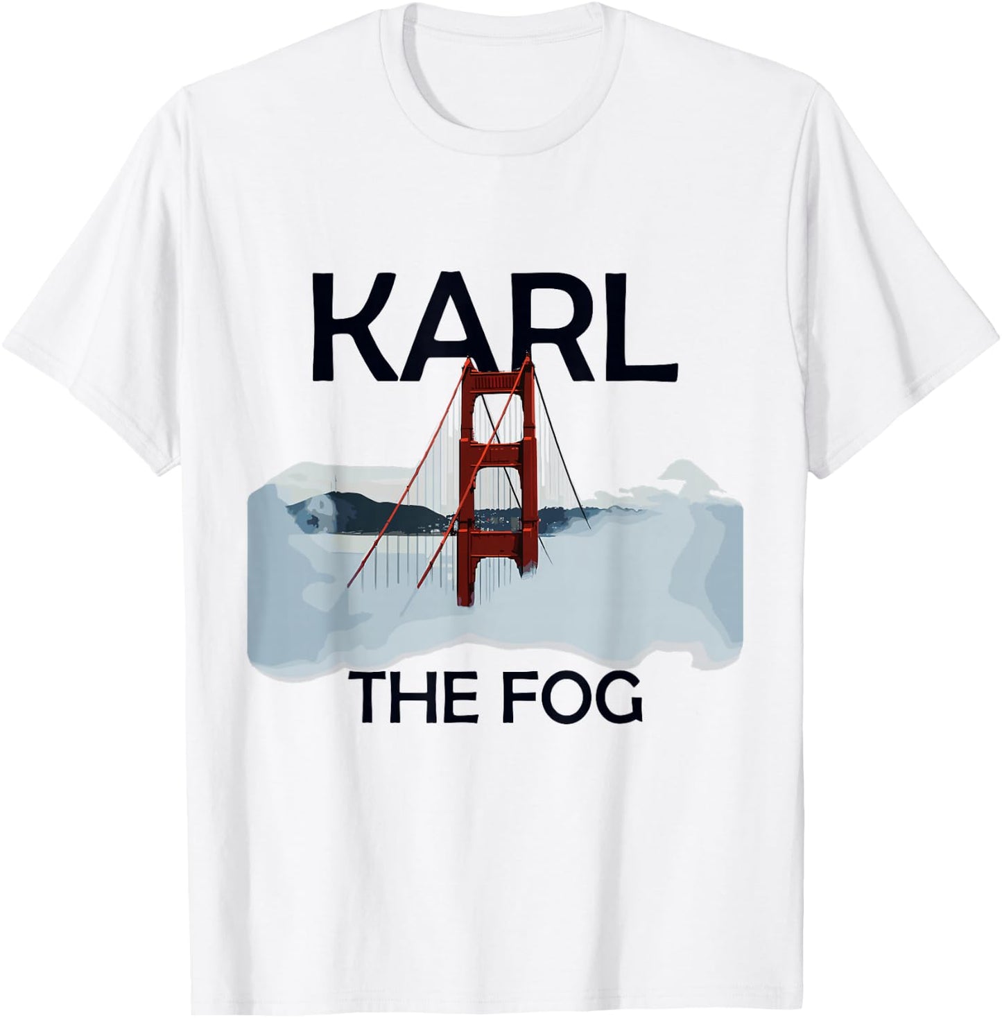 Karl The Fog San Francisco California USA Traveling T-Shirt - T-Shirt | White