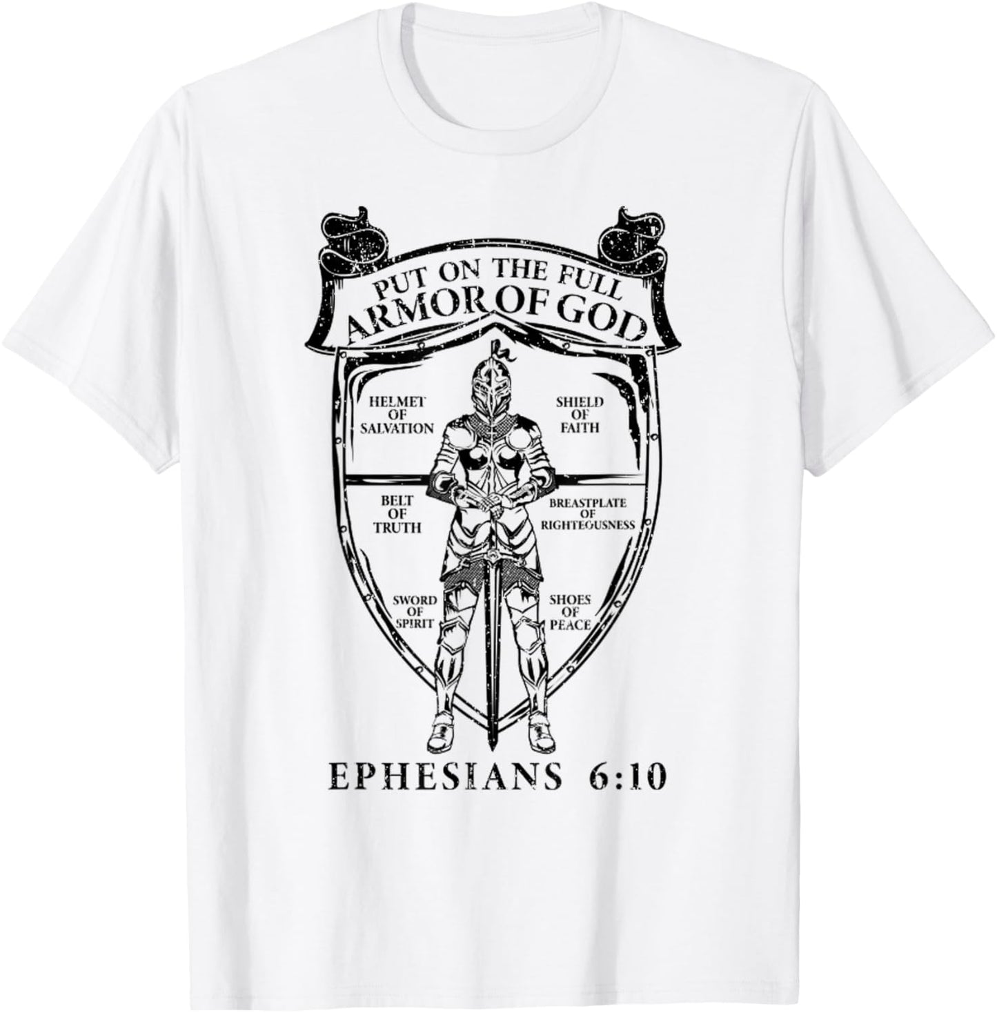 Put On The Full Armor Of God Ephesians 6_10 Christian T-Shirt - T-Shirt | White