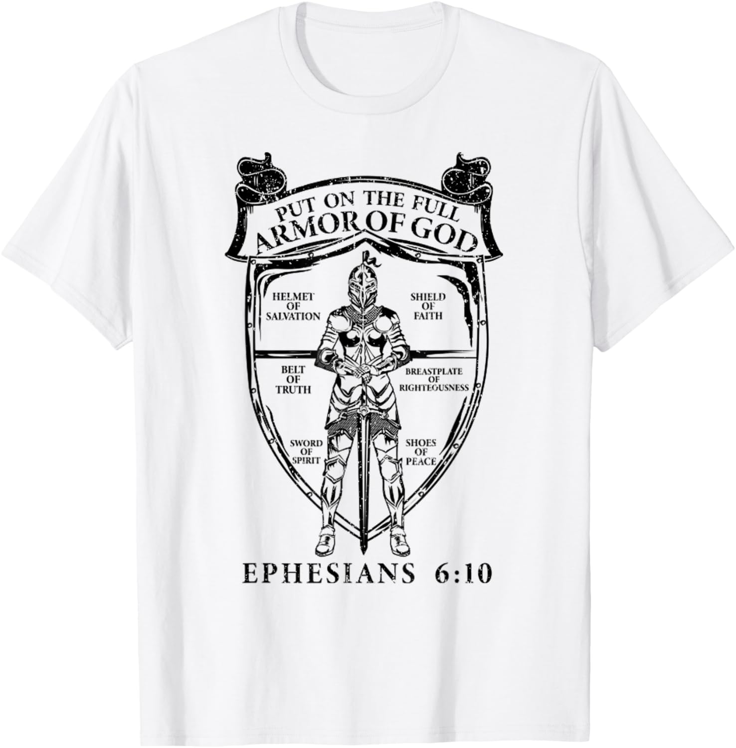 Put On The Full Armor Of God Ephesians 6_10 Christian T-Shirt - T-Shirt | White
