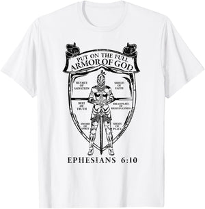 Put On The Full Armor Of God Ephesians 6_10 Christian T-Shirt - T-Shirt | White