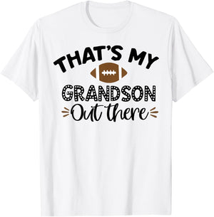 That's My Grandson Out There Funny Football Grandma T-Shirt - T-Shirt | White