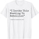 I incite this meeting to rebellion Emmeline Essential T-Shirt - T-Shirt | White