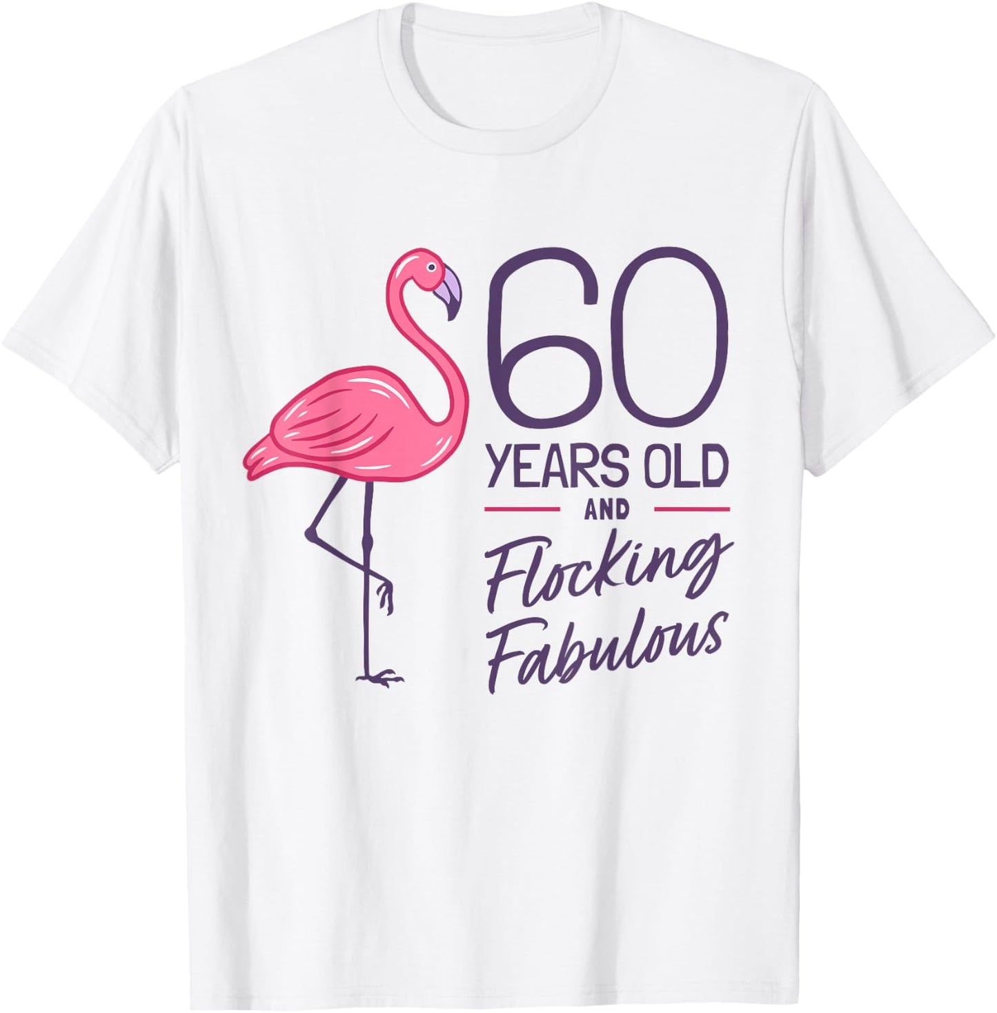 Flamingo Milestone 60 Years Flamingo 60th Birthday T-Shirt - T-Shirt | White