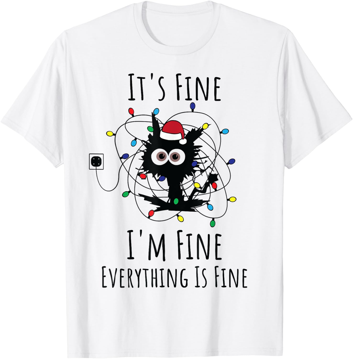 I'm Fine Everything Is Fine Cute Cat Christmas Lights Xmas T-Shirt - T-Shirt | White