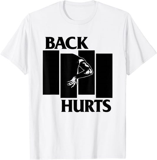 Back Hurts Black Funny Flag Funny Saying Quote Men Women T-Shirt - T-Shirt | White