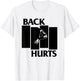 Back Hurts Black Funny Flag Funny Saying Quote Men Women T-Shirt - T-Shirt | White