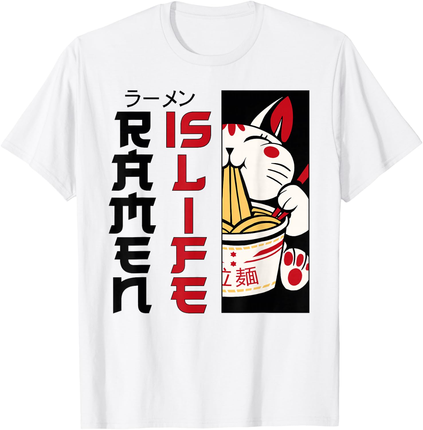 Ramen Noodle Bowl Love Japanese Kawaii Cat Ramen Is Life T-Shirt - T-Shirt | White