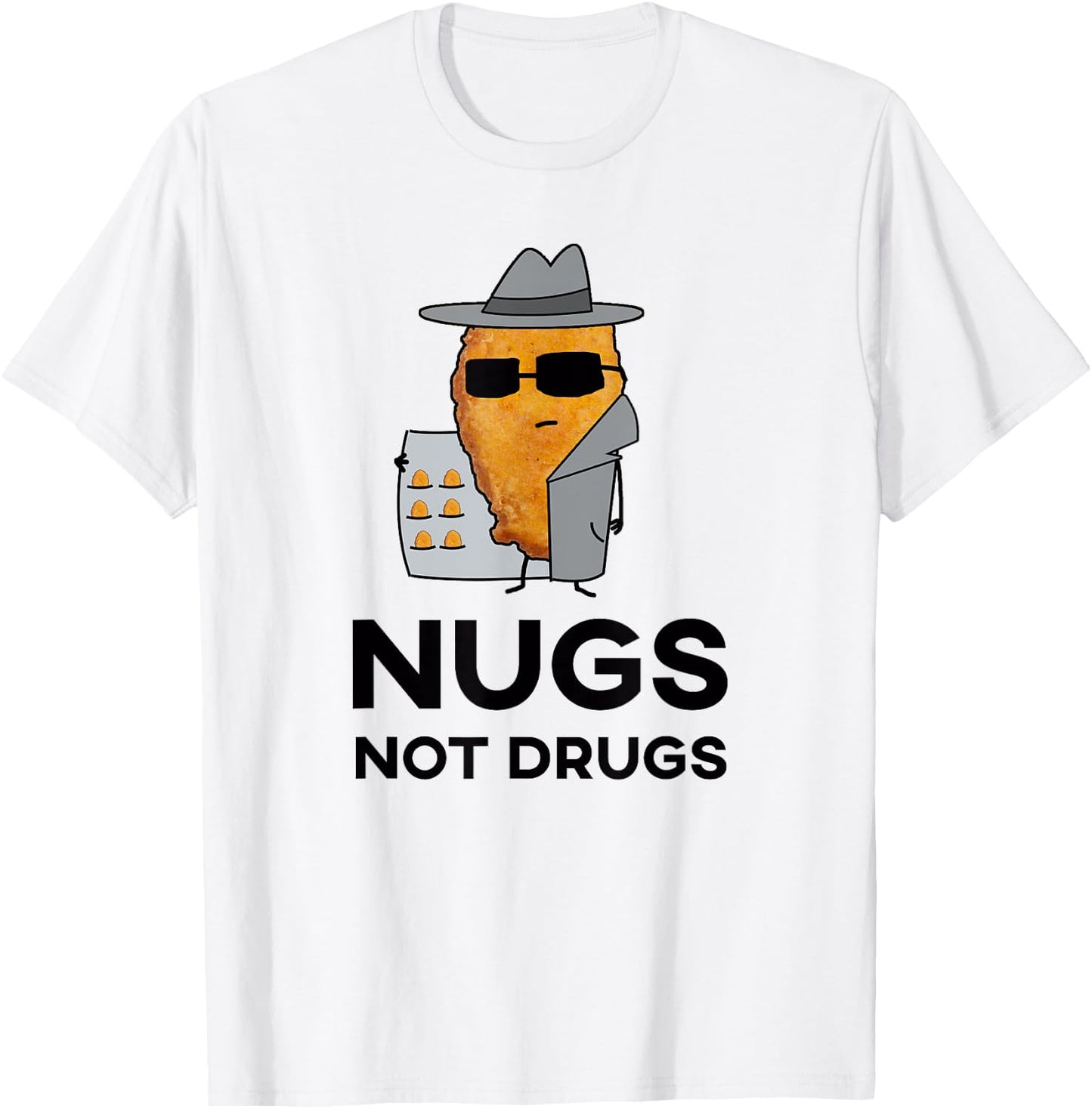 Funny Chicken Nuggets - Nugs Not Drugs T-Shirt - T-Shirt | White