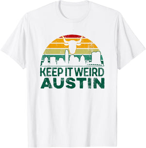 Keep Austin Texas Weird for Austinite T-Shirt - T-Shirt | White