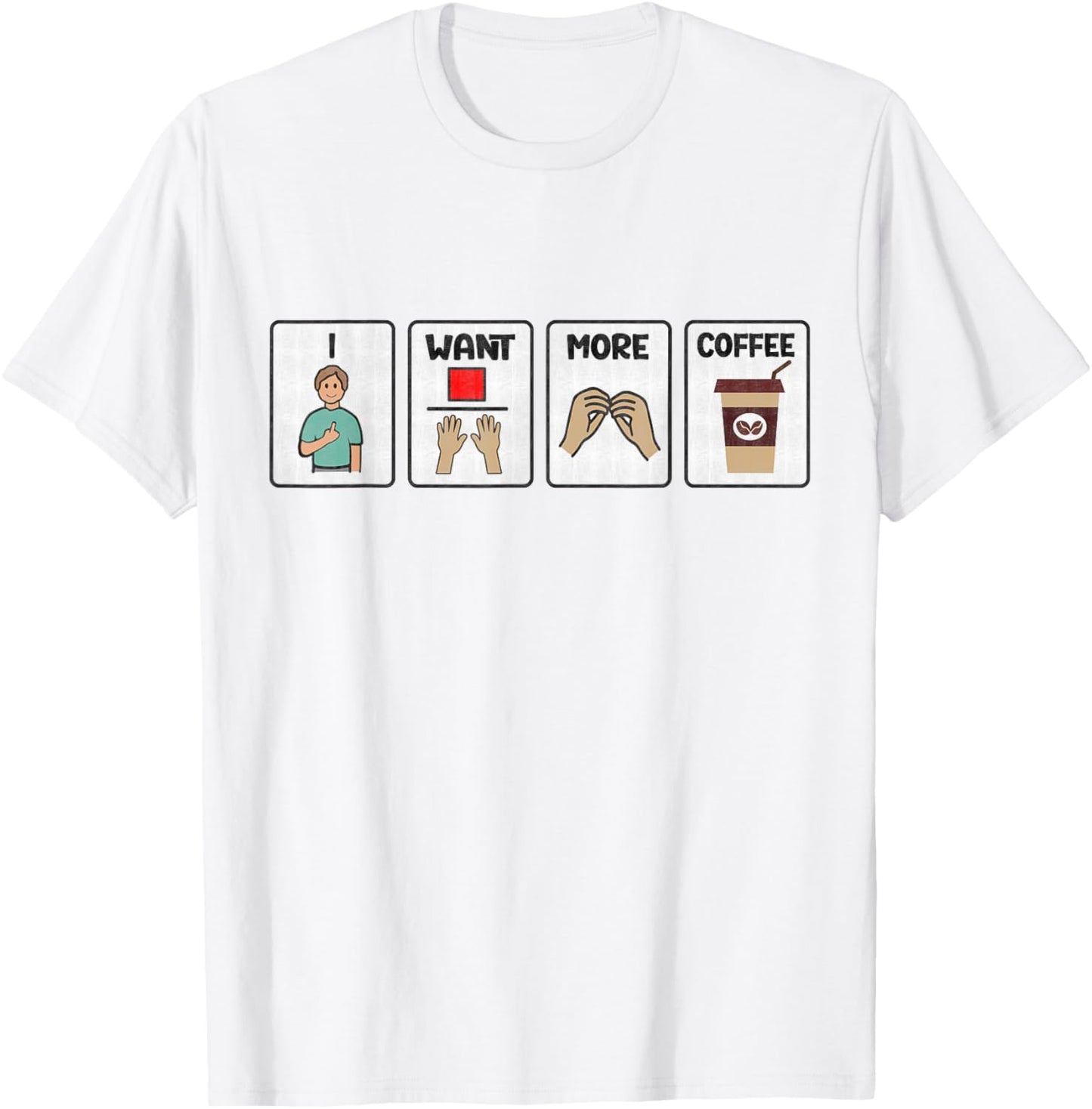 I Want More Coffee SLP Speechie Speech Language Pathologist T-Shirt - T-Shirt | White